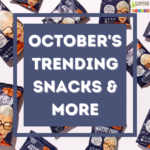 October's Trending Snacks