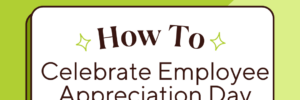 Celebrate Employee Appreciation