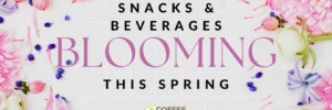 Spring Snack Beverages