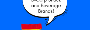 B Corp Snack and Beverage Brands